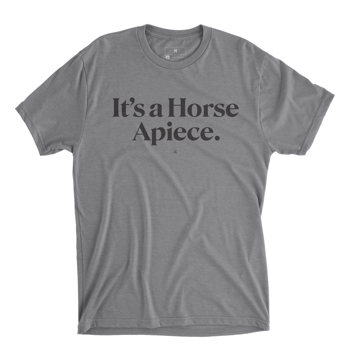 "It's a Horse Apiece" Tee