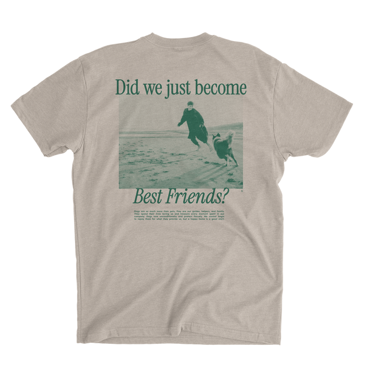 Did We Just Become Best Friends? Tee