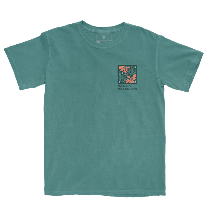 No Rain, No Flowers Tee