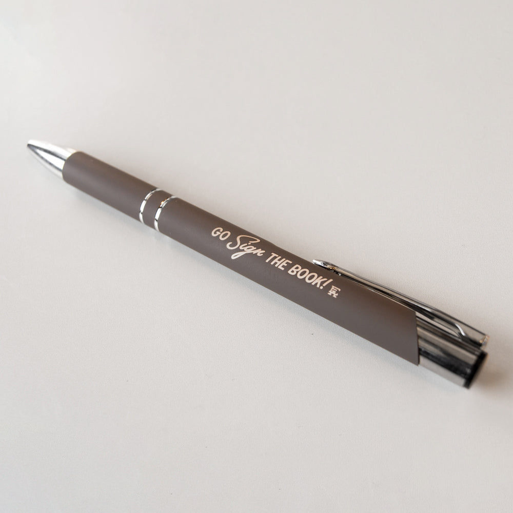 "Go Sign The Book!" Ink Pen