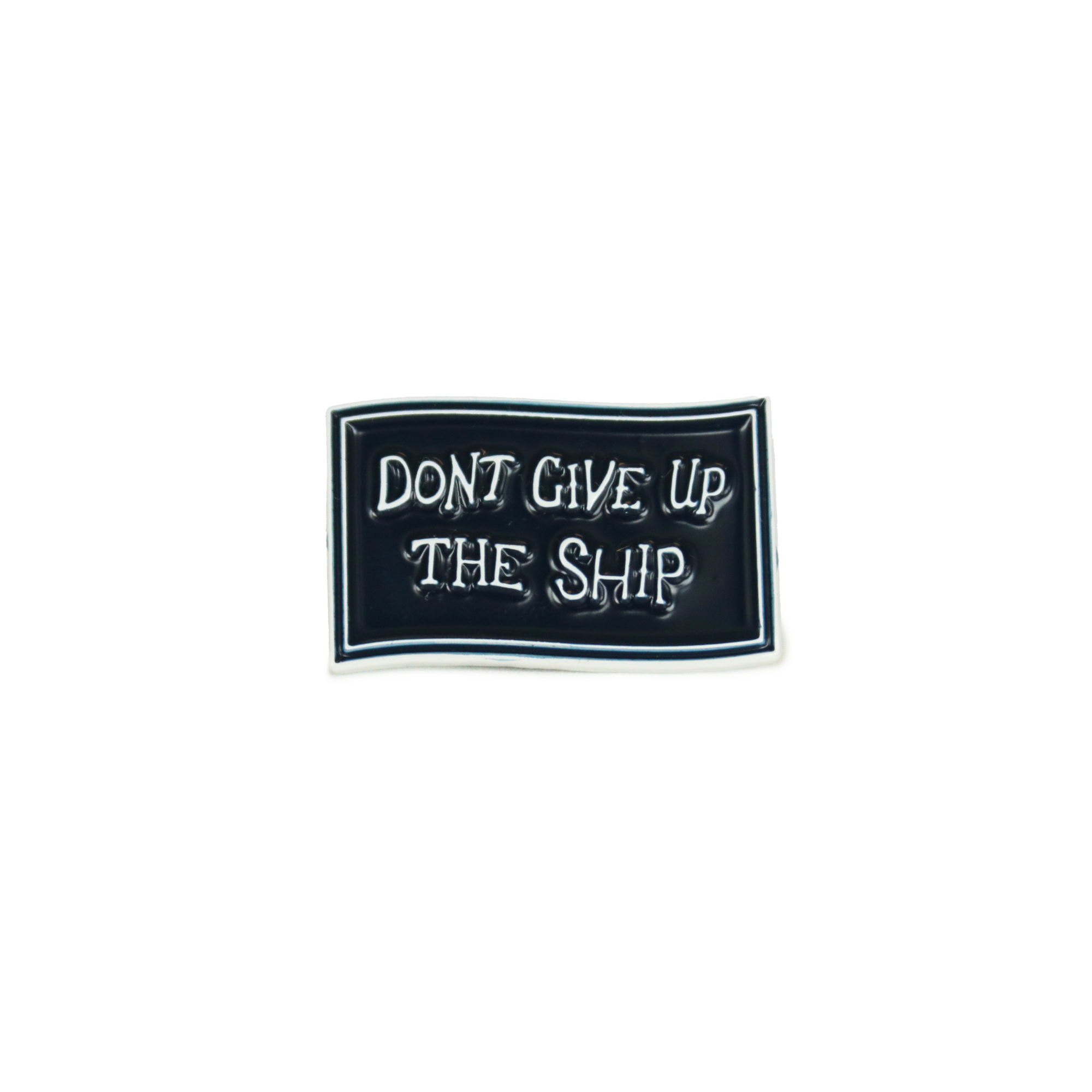Don't Give Up the Ship Pin