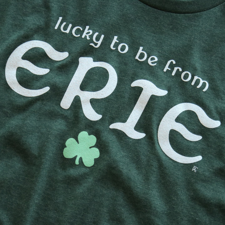 Lucky to be from Erie Tee