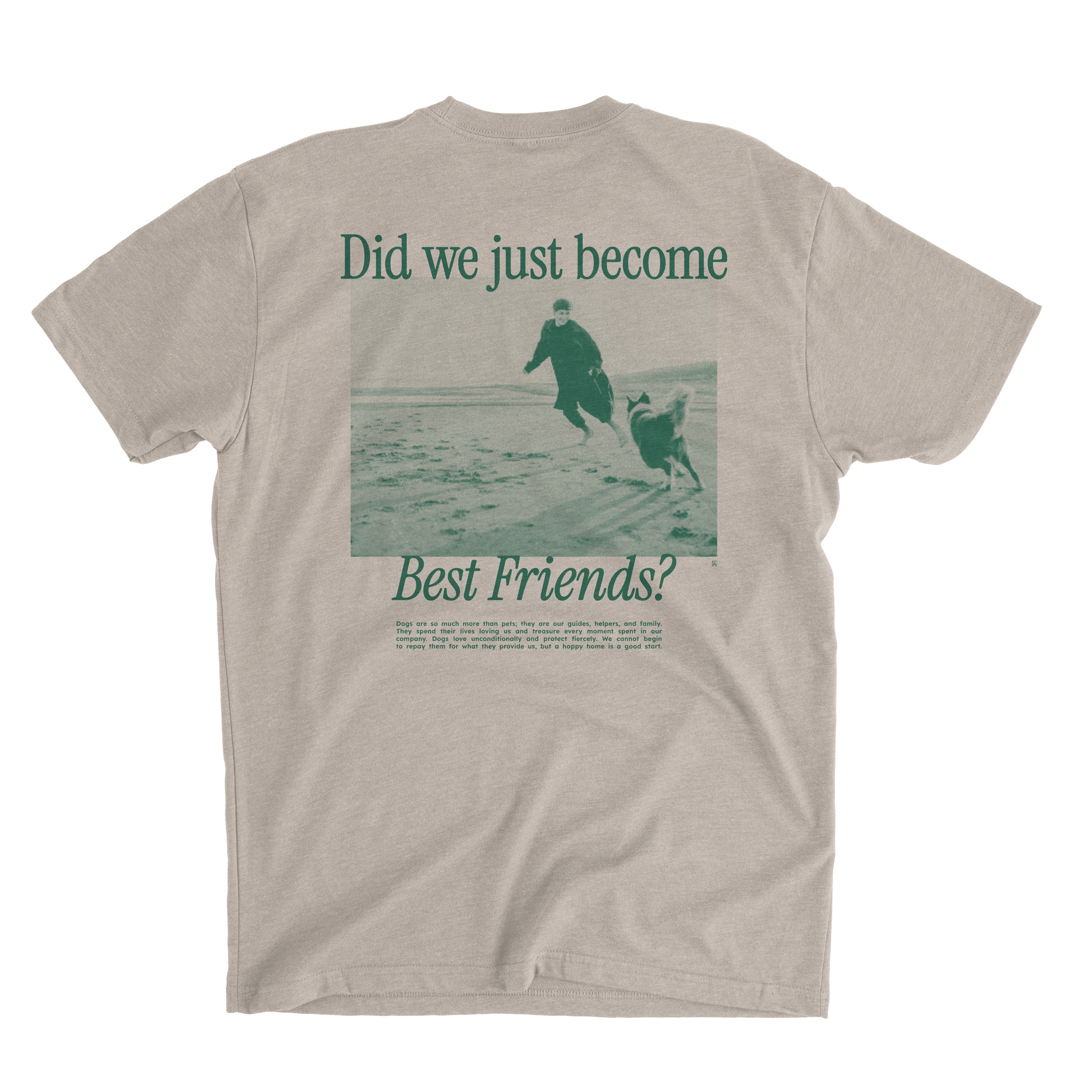 Did We Just Become Best Friends? Tee