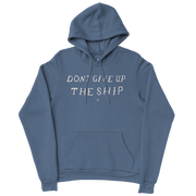 Don't Give Up the Ship Hoodie