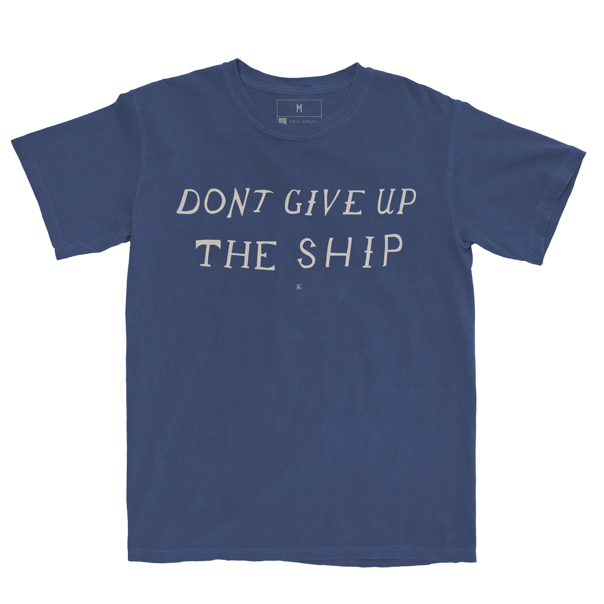Don't Give Up the Ship Tee - True Blue