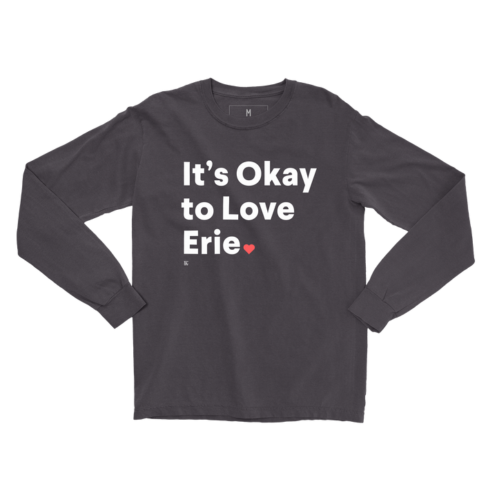 It's Okay To Love Erie®  Long Sleeve Tee