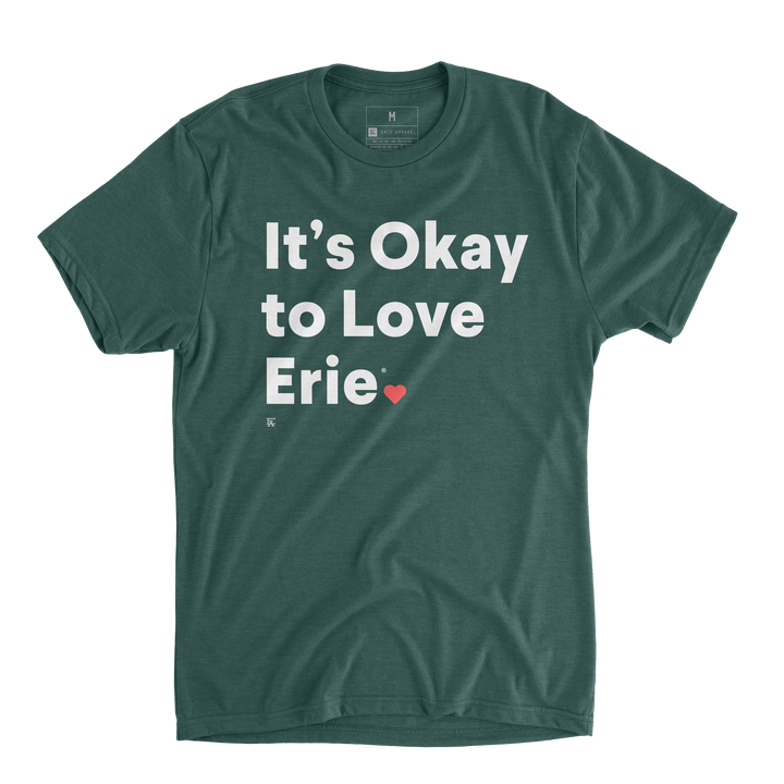 It's Okay To Love Erie® Tee - Heather Forest