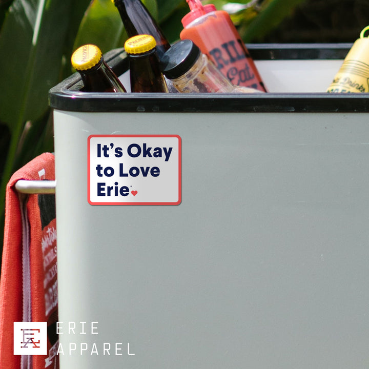 It's Okay To Love Erie® Magnet
