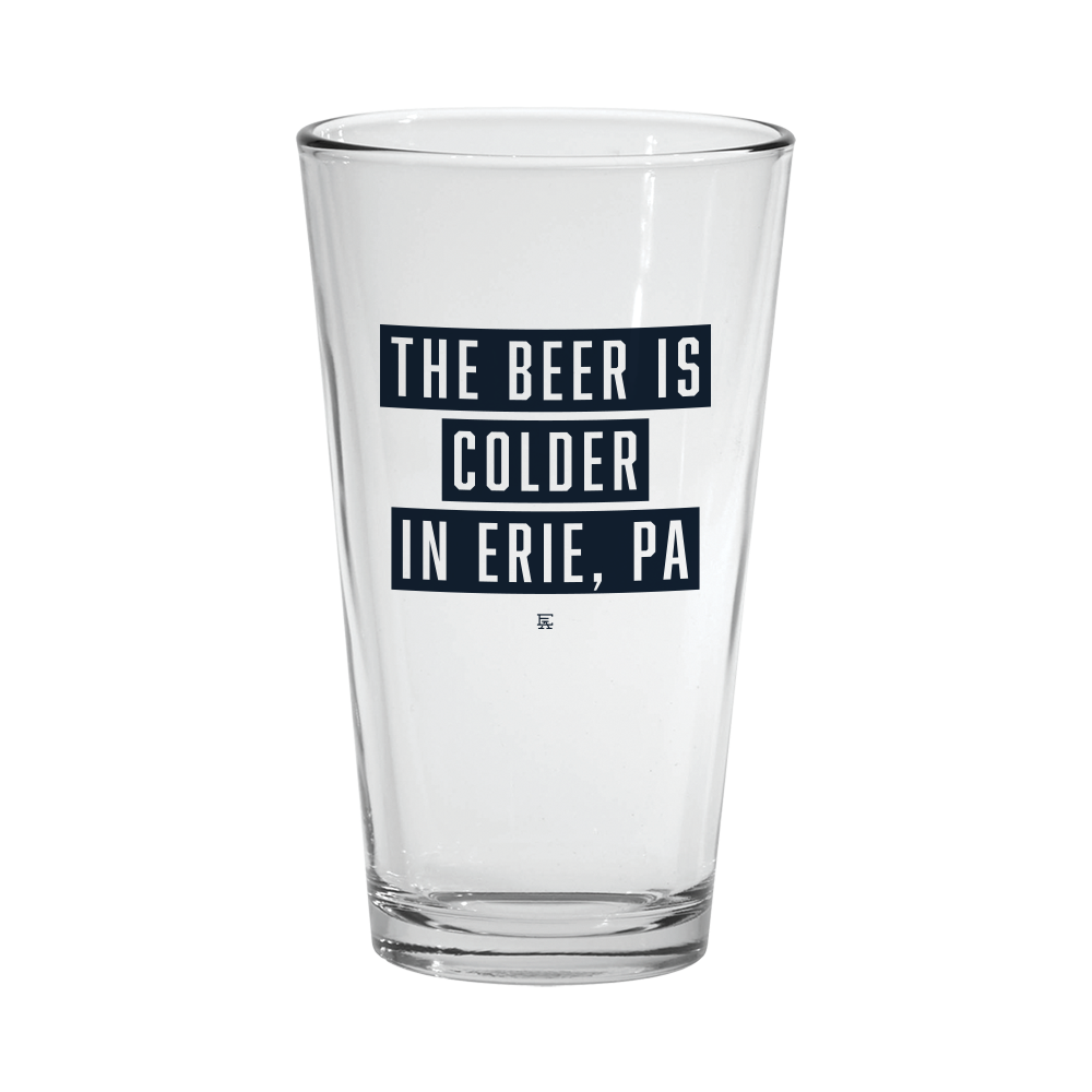 The Beer is Colder in Erie Pint Glass