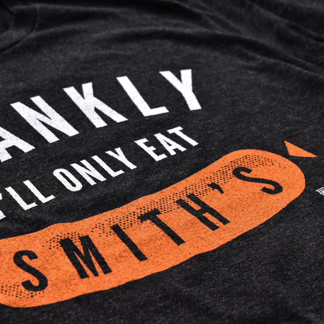 Frankly I'll Only Eat Smith's Tee