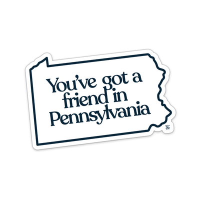 You've Got a Friend in Pennsylvania Sticker